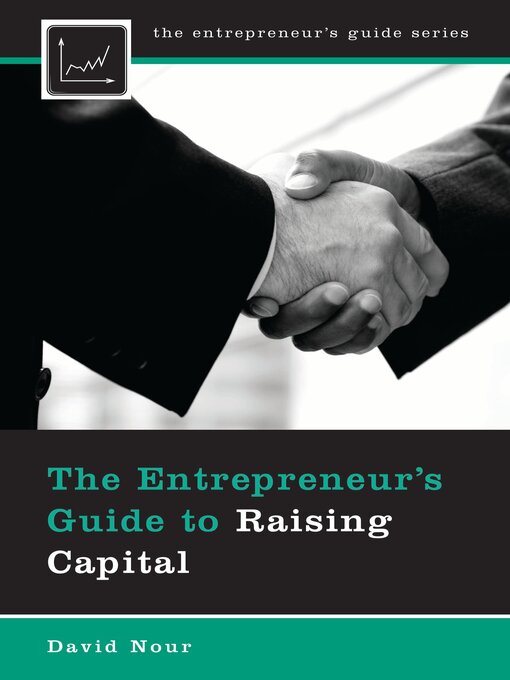 Title details for The Entrepreneur's Guide to Raising Capital by David Nour - Available